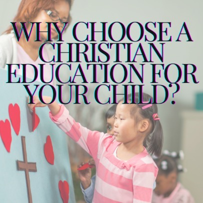Why Choose a Christian Education for Your Child?